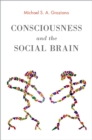 Consciousness and the Social Brain - eBook
