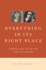 Everything in Its Right Place : Spinoza and Life by the Light of Nature - eBook