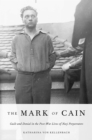 The Mark of Cain : Guilt and Denial in the Post-War Lives of Nazi Perpetrators - eBook