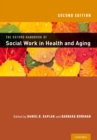 The Oxford Handbook of Social Work in Health and Aging - eBook