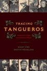 Tracing Tangueros : Argentine Tango Instrumental Music - eBook