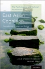 The Psychological and Cultural Foundations of East Asian Cognition : Contradiction, Change, and Holism - eBook