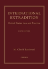 International Extradition : United States Law and Practice - eBook