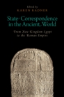 State Correspondence in the Ancient World : From New Kingdom Egypt to the Roman Empire - eBook