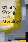 What's Wrong With Morality? : A Social-Psychological Perspective - eBook