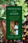 Messages from the Gods : A Guide to the Useful Plants of Belize - eBook
