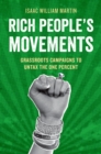 Rich People's Movements : Grassroots Campaigns to Untax the One Percent - eBook