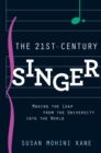 The 21st Century Singer : Making the Leap from the University into the World - eBook