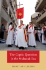 The Coptic Question in the Mubarak Era - eBook