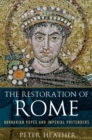 The Restoration of Rome : Barbarian Popes and Imperial Pretenders - eBook