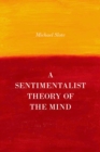 A Sentimentalist Theory of the Mind - eBook