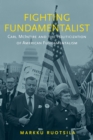 Fighting Fundamentalist : Carl McIntire and the Politicization of American Fundamentalism - eBook