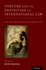 Torture and Its Definition In International Law : An Interdisciplinary Approach - eBook