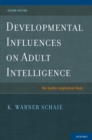 Developmental Influences on Adult Intelligence : The Seattle Longitudinal Study - eBook