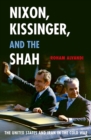 Nixon, Kissinger, and the Shah : The United States and Iran in the Cold War - eBook