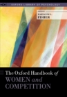 The Oxford Handbook of Women and Competition - eBook