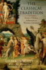 The Classical Tradition : Greek and Roman Influences on Western Literature - eBook