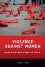 Violence against Women : What Everyone Needs to Know® - Book