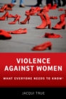 Violence against Women : What Everyone Needs to Know(R) - eBook