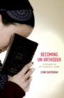 Becoming Un-Orthodox : Stories of Ex-Hasidic Jews - eBook