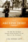 The Archive Thief : The Man Who Salvaged French Jewish History in the Wake of the Holocaust - eBook