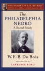 The Philadelphia Negro (The Oxford W. E. B. Du Bois) - eBook