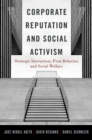 Corporate Reputation and Social Activism : Strategic Interaction, Firm Behavior, and Social Welfare - eBook