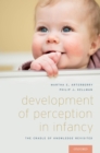 Development of Perception in Infancy : The Cradle of Knowledge Revisited - eBook