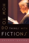 How to Do Things with Fictions - eBook