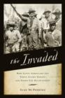 The Invaded : How Latin Americans and Their Allies Fought and Ended U.S. Occupations - eBook