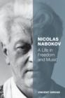 Nicolas Nabokov : A Life in Freedom and Music - eBook