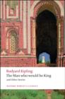The Man Who Would Be King : and Other Stories - Book