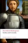 Troilus and Cressida: The Oxford Shakespeare - Book