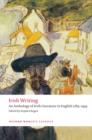 Irish Writing : An Anthology of Irish Literature in English 1789-1939 - Book