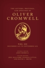 The Letters, Writings, and Speeches of Oliver Cromwell : Volume 3: 16 December 1653 to 2 September 1658 - Book