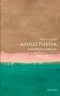 Anaesthesia: A Very Short Introduction - Book