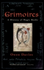 Grimoires : A History of Magic Books - Book