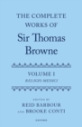 The Complete Works of Sir Thomas Browne: Volume 1 : Religio Medici - Book