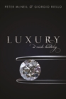 Luxury : A Rich History - Book