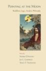 Pointing at the Moon : Buddhism, Logic, Analytic Philosophy - eBook