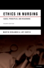 Ethics in Nursing : Cases, Principles, and Reasoning - eBook