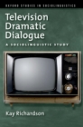 Television Dramatic Dialogue : A Sociolinguistic Study - eBook