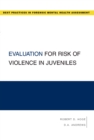 Evaluation for Risk of Violence in Juveniles - eBook