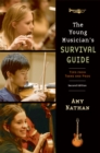 The Young Musician's Survival Guide : Tips from Teens and Pros - eBook