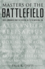 Masters of the Battlefield : Great Commanders From the Classical Age to the Napoleonic Era - eBook