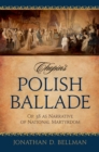 Chopin's Polish Ballade : Op. 38 as Narrative of National Martyrdom - eBook