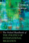 Oxford Handbook of the Politics of International Migration - eBook