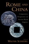 Rome and China : Comparative Perspectives on Ancient World Empires - eBook