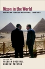 Nixon in the World : American Foreign Relations, 1969-1977 - eBook