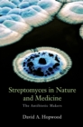 Streptomyces in Nature and Medicine : The Antibiotic Makers - eBook